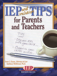 Title: IEP and Inclusion Tips for Parents and Teachers, Author: Anne Eason