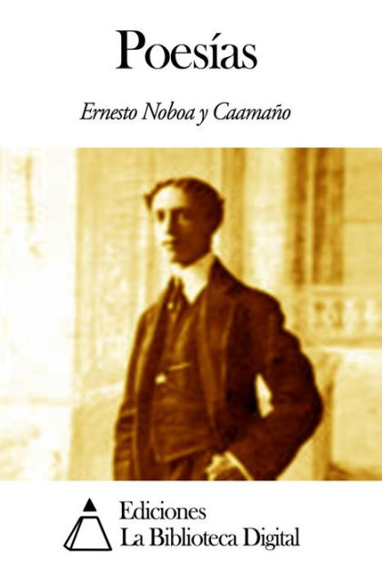 Poesías by Ernesto Noboa y Caamaño | eBook | Barnes & Noble®