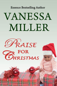 Title: Praise for Christmas (Book 6-Praise Him Anyhow Series), Author: Vanessa Miller