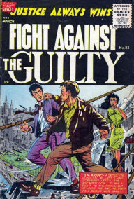 Title: Fight Against the Guilty Number 23 Crime Comic Book, Author: Lou Diamond