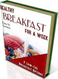 Title: Breakfast Cooking Tips - Healthy Breakfast For A Week - A delicious and warming breakfast treat..., Author: CookBook101