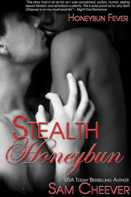 Title: Stealth Honeybun [BWWM Romantic Suspense and Mystery], Author: Sam Cheever