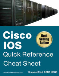 Title: CISCO IOS QUICK REFERENCE CHEAT SHEET, Author: Douglas Chick