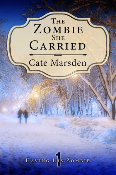 The Zombie She Carried (Having His Zombie, #1)