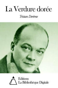 Title: La Verdure dorée, Author: Tristan Derème