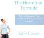 The Hormone Formula Tips to Restore Your Health and Stay Younger Longer