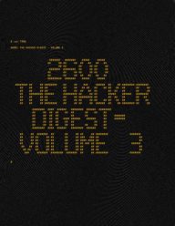 Title: 2600: The Hacker Digest - Volume 3, Author: 2600 Magazine
