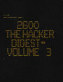 2600: The Hacker Digest - Volume 3