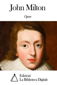 Title: Opere di John Milton, Author: John Milton