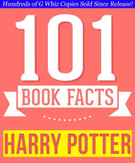 Title: Harry Potter - 101 Amazingly True Facts You Didn't Know, Author: G Whiz