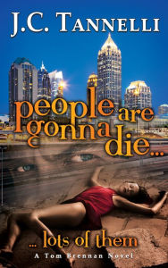 Title: People Are Gonna Die, Author: J.C. Tannelli