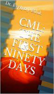 Title: CML: The First Ninety Days, Author: Dr. Evelyn J. Biluk