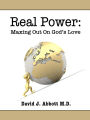 Real Power: Maxing Out on God's Love