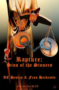 Title: Rapture: Sins of the Sinners, Author: A C Henely