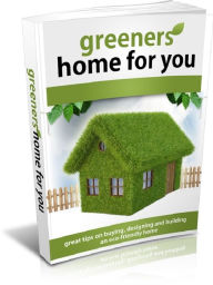 Title: Greener Homes For You, Author: Mike Morley