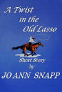 A Twist in the Old Lasso (Short Story)