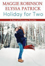 Holiday for Two (a duet of Christmas novellas)