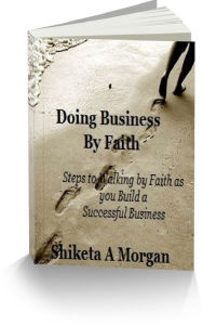 Title: Doing Business by Faith, Author: Shiketa Morgan