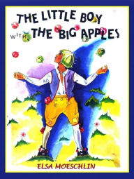 Title: The Little Boy With the Big Apples, Author: Elsa Moeschlin