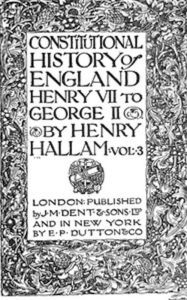 Title: Constitutional History of England, volume 3 of 3 (Illustrated), Author: Henry Hallam