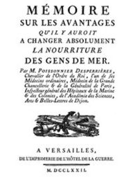 Title: Mémoire sur les avantages qu'il y auroit à changer absolument la nourriture des gens de mer (Illustrated), Author: Antoine Poissonnier-Desperrières