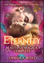 Eternity: Beautiful Magick Complete