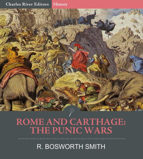 Rome and Carthage: The Punic Wars by R. Bosworth Smith | eBook | Barnes ...