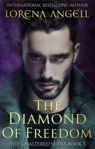 Title: The Diamond of Freedom, Author: Lorena Angell