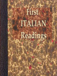 Title: First Italian Readings, Author: Benjamin Lester Bowen