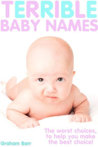 Title: Terrible Baby Names, Author: Graham Barr