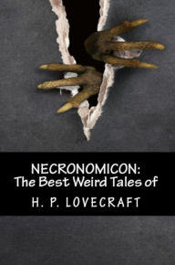 Title: Necronomicon: The Best Weird Tales of H. P. Lovecraft, Author: H. P. Lovecraft
