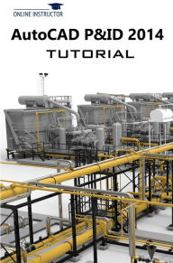 Title: AutoCAD P&ID 2014 Tutorial, Author: Online Instructor