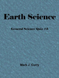 Title: Earth Science: General Science Quiz #3, Author: Mark Curry