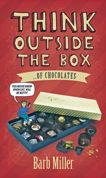 Think Outside The Box... of Chocolates