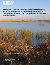 Title: A Model for Evaluating Effects of Climate, Water Availability, and Water Management on Wetland Impoundments—A Case Study on Bowdoin, Long Lake, and Sand Lake National Wildlife Refuges, Author: Brian Tangen