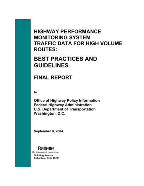 HIGHWAY PERFORMANCE MONITORING SYSTEM TRAFFIC DATA FOR HIGH-VOLUME ROUTES: BEST PRACTICES AND GUIDELINES