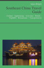 Southeast China Travel Guide: Culture - Sightseeing - Activities - Hotels - Nightlife - Restaurants – Transportation