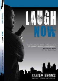 Title: Laugh Now (Bezel Brothers, #1), Author: Rahiem Brooks