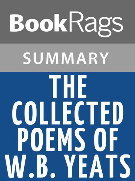 The Collected Poems of W.B. Yeats by William Butler Yeats l Summary & Study Guide