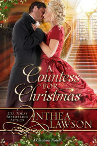 Title: A Countess for Christmas: A Sweet Regency Holiday Tale, Author: Anthea Lawson