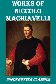 Title: WORKS OF Niccolo Machiavelli, Author: Niccolò Machiavelli