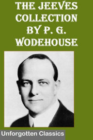 Title: The Jeeves Collection ~ P. G. Wodehouse, Author: P. G. Wodehouse