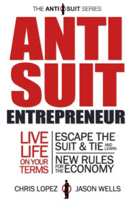 Title: Anti Suit Entrepreneur, Author: Chris Lopez