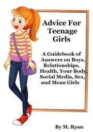 Title: Advice For Teenage Girls, Author: M. Ryan