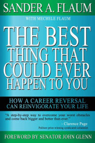 Title: The Best Thing That Could Ever Happen to You, Author: Sander A. Flaum