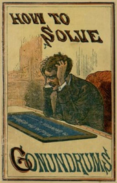 How to Solve Conundrums (Annotated)