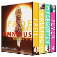 Title: FADE OMNIBUS (The Complete FADE Series Book 1 to 4), Author: Kailin Gow
