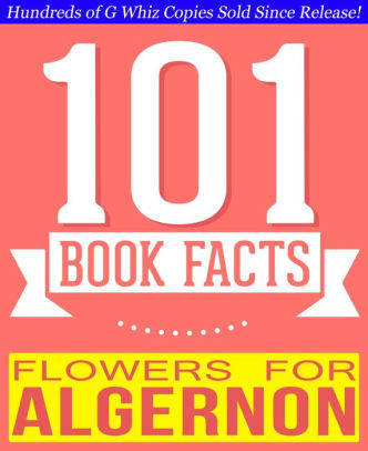 Flowers For Algernon - 101 Amazingly True Facts You Didnt Know By G Whiz Nook Book Ebook Barnes Noble