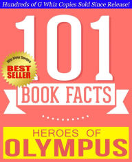 Title: Heroes of Olympus - 101 Amazingly True Facts You Didn't Know, Author: G Whiz