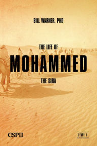 Title: The Life of Mohammed: The Sira, Author: Bill Warner